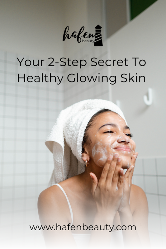 "Effortless Glow: The Power of a 2-Step Skincare Routine"